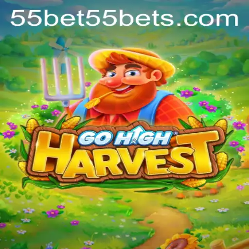 GoHighHarvest: O Novo Fenômeno dos Jogos e Sua Conexão com 55bet55.com